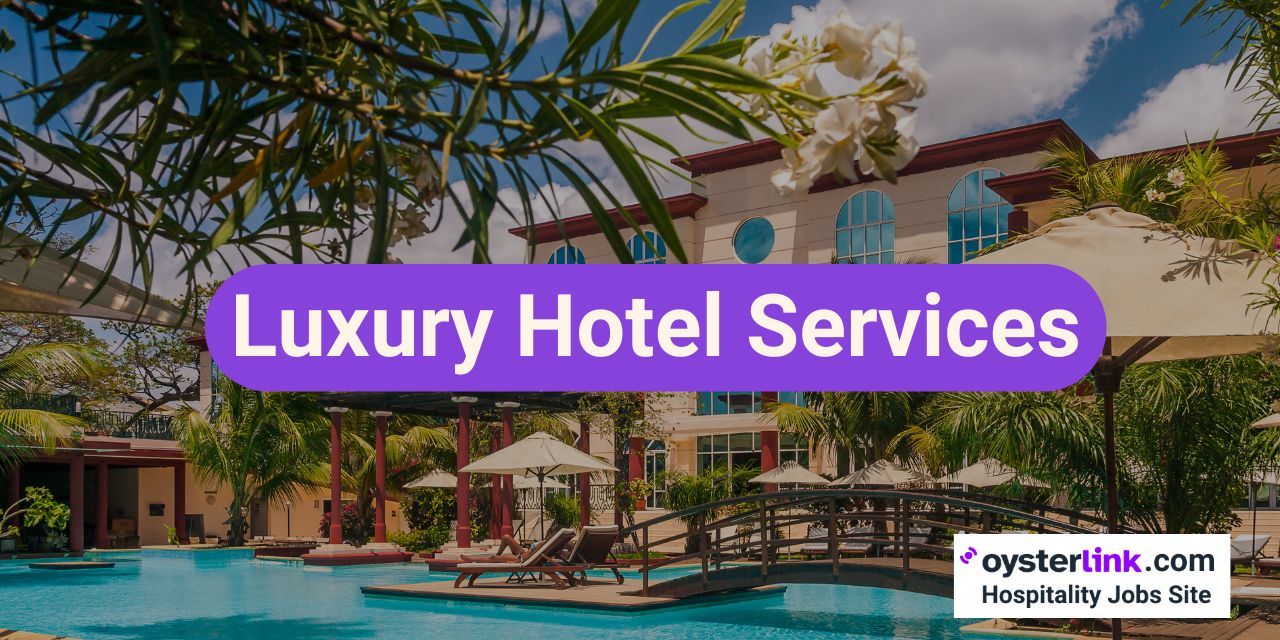 Luxury and High-End Hospitality Services